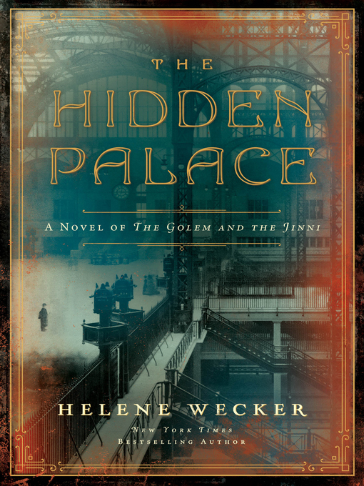 Title details for The Hidden Palace by Helene Wecker - Available